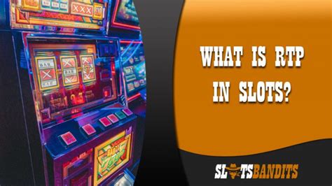 All You Need To Know About Rtp In Slots Slotsbandits