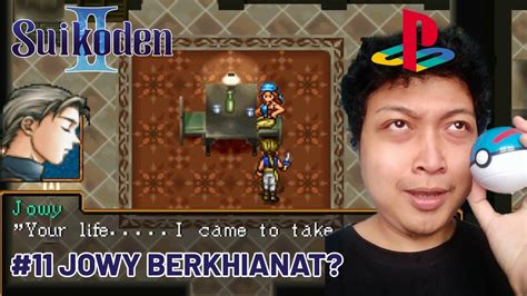 Let S Play Suikoden 2 PS1 Indonesia Part 11 JOWY Berkhianat YouTube