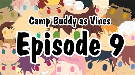 Episode 9 Camp Buddy As Vines Youtube