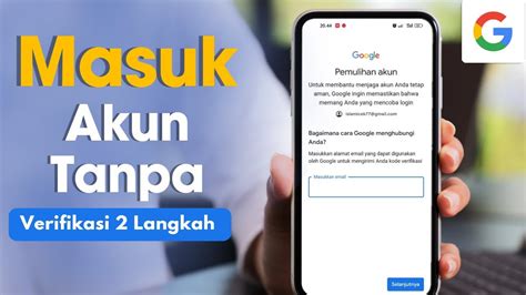 Cara Masuk Akun Google Tanpa Verifikasi Langkah Youtube