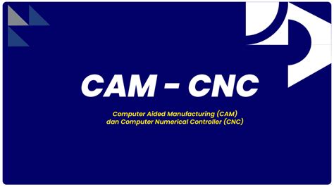 Pelatihan Computer Aided Manufacturing Cam Dan Computer Numerical