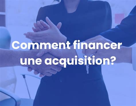 Comment Financer Une Acquisition MicroCapital