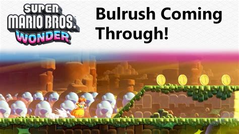 Super Mario Bros Wonder Part Bulrush Coming Through Youtube