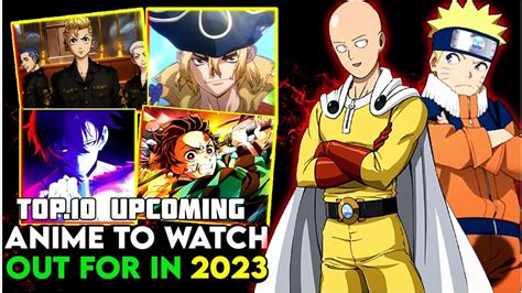 Top 10 Upcoming Anime 2023 Anime News Sololevelingdemonslayeronepunchmanjujutsukaisenaot