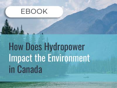 Ebook: How Does Hydropower Impact the Environment in Canada | Initiafy