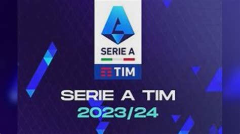 Serie A 2023 24 Resi Noti Gli Orari Deelle Prime 4 Giornate LIRATV