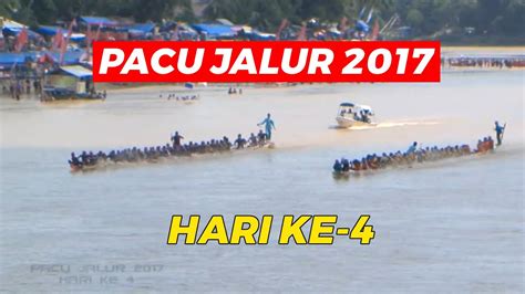 Pacu Jalur Hari Ke Di Teluk Kuantan Youtube