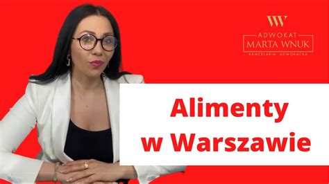 Alimenty W Warszawie Adwokat Marta Wnuk YouTube