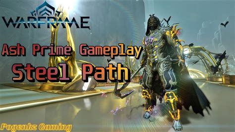 Warframe Ash Prime Steelpath Gameplay Youtube