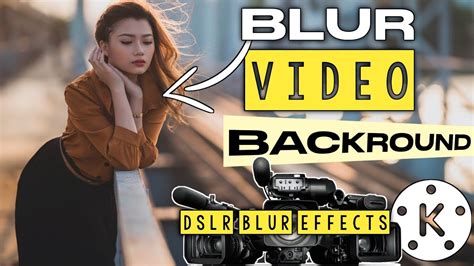 How To Blur Video Background In Kinemaster Videoka Background Blur