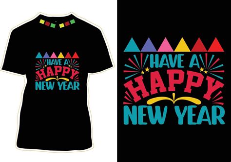 Happy New Year T Shirt Design 13400743 Vector Art At Vecteezy