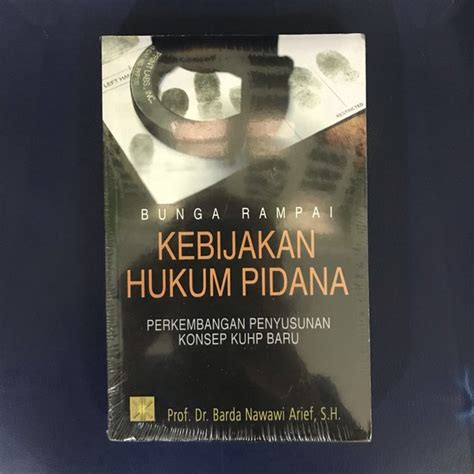 Jual Bunga Rampai Kebijakan Hukum Pidana Perkembangan Penyusunan Konsep