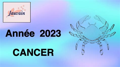 Horoscope par date de naissance Année 2023 CANCER YouTube