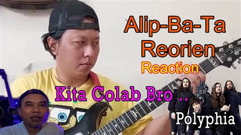 Reorien Alip Ba Ta Reaction YouTube