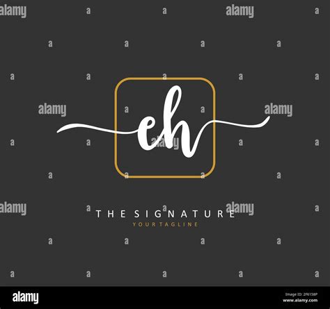 E H Eh Initial Letter Handwriting And Signature Logo A Concept