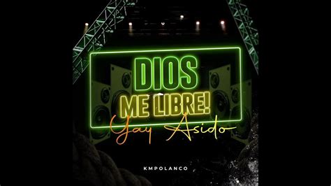 Instrumental De Dios Me Libre Yay Asiido Prod Km Polanco Youtube