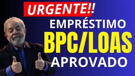 02 06 URGENTE APROVADO EMPRÉSTIMO BPC LOAS LOAS ÚLTIMAS NOTÍCIAS BPC