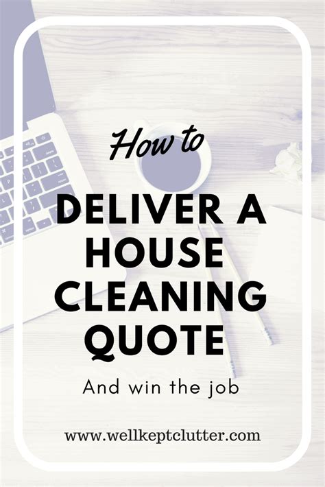 Deliver a House Cleaning Quote - Well Kept Clutter