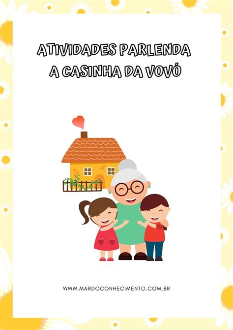 Parlenda A Casinha Da Vovó - Atividades Parlenda A casinha da vovó – mardoconhecimento.com.br