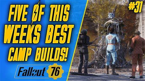 This Weeks Top 5 Camps Fallout 76 Camp Tour Youtube