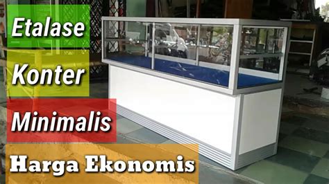 Etalase Konter Pulsa Minimalis 2019 Harga Ekonomis Desain Etalase