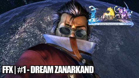 Final Fantasy Xx 2 Hd Remaster Ffx Chapter 1 Dream Zanarkand