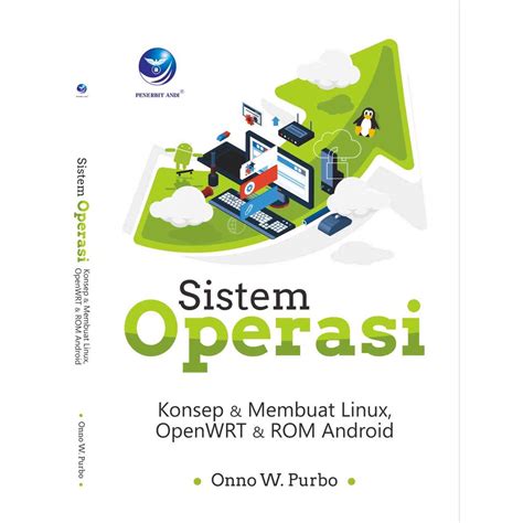 Jual Buku Sistem Operasi Konsep Dan Membuat Linux Openwrt Dan Rom