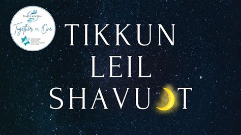 Tikkun Leil Shavuot May 25 2023 YouTube