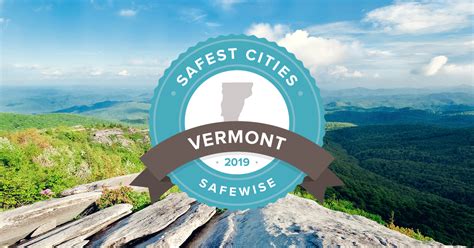 Vermonts 10 Safest Cities Of 2019 Safewise