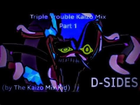 The Kaizo Mix Series S1 EP7a Triple Trouble Kaizo Mix D Sides PART 1