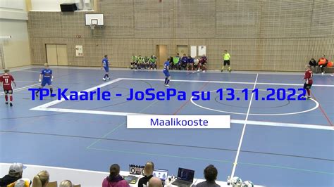 TP Kaarle JoSePa Su 13 11 2022 Maalikooste YouTube