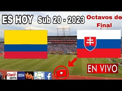 Colombia Vs Eslovaquia En Vivo Donde Ver A Que Hora Juega Colombia