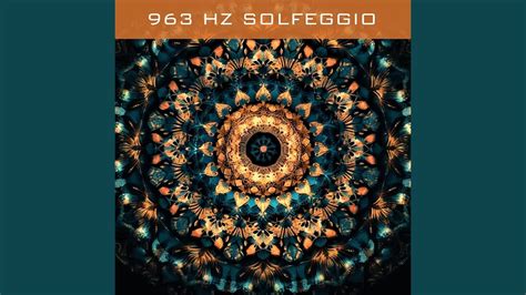 963 Hz Solfeggio Frequency Return To Oneness Youtube