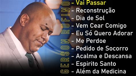 Gerson Rufino Reconstru O Dia De Sol Vai Passar Melhores