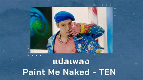 Paint Me Naked Ten Thaisub Youtube