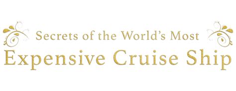 Secrets Of The World S Most Expensive Cruise Ships Trakt