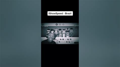 Ishowspeed Brazil Freestyle Youtube