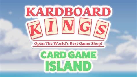 Kardboard Kings Card Game Island Launch Trailer Youtube