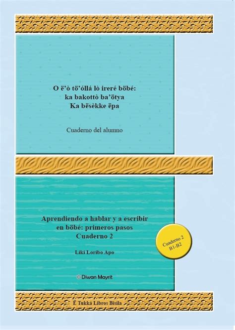 Aprendiendo a hablar y a escribir en böbé primeros pasos Cuaderno 2