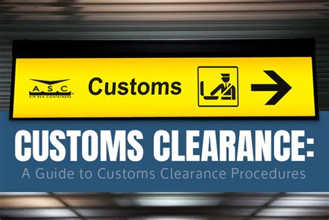 Customs Clearance A Guide To Customs Clearance Procedures By Asc Inc