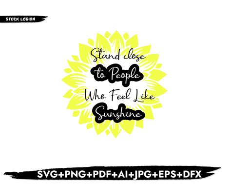 Stand Close To People Who Feel Like Sunshine SVG By Stockvectorsvg