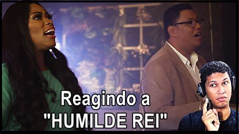 React De Anderson Freire Feat Elaine Martins Oficial Em Humilde Rei