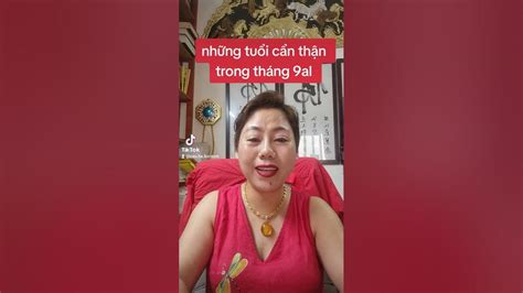 Những Tuổi Cẩn Thận Trong Tháng 9al Các Bạn Nghe Nhé Youtube