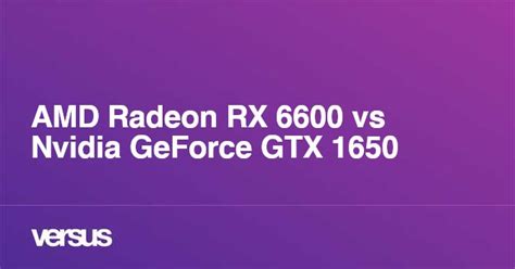 Amd Radeon Rx 6600 Vs Nvidia Geforce Gtx 1650 Qual A Diferença