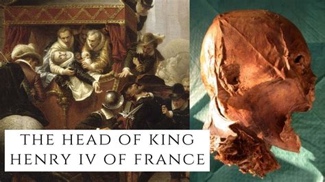 The Head Of King Henry IV Of France YouTube