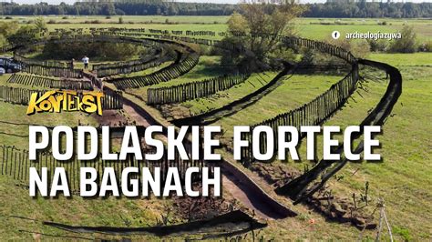 Podlaskie fortece na bagnach A Wawrusiewicz A Piasecki K Żurek