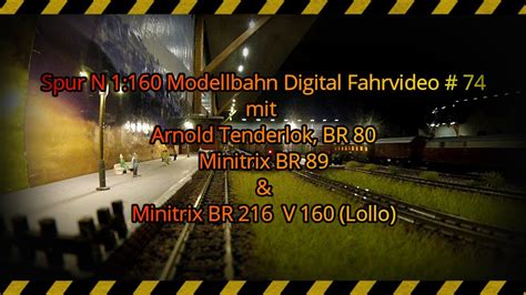 Spur N Modellbahn Digital Fahrvideo Mit Arnold Br