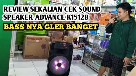 Review Sekalian Cek Sound Pakai Advance K B Cc Elektronik Youtube