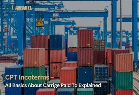 Cpt Incoterms Explained Comprehensive Guide To Carriage Paid To