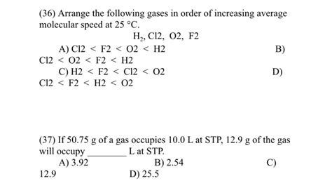 Solved Arrange The Following Gases In Order Of Chegg